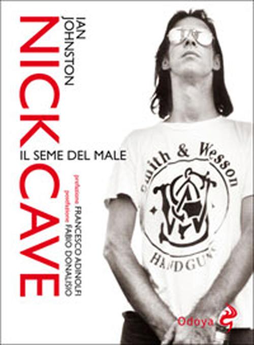 Nick Cave. Il seme del male