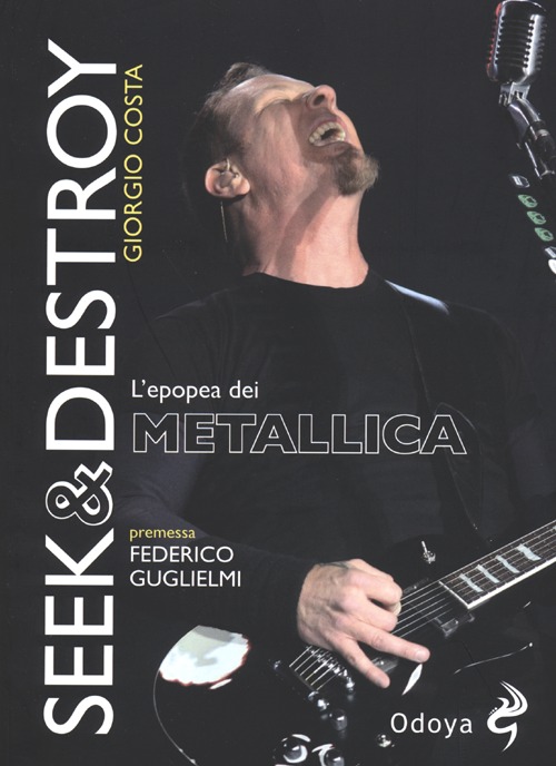 Seek & destroy. L'epopea dei Metallica