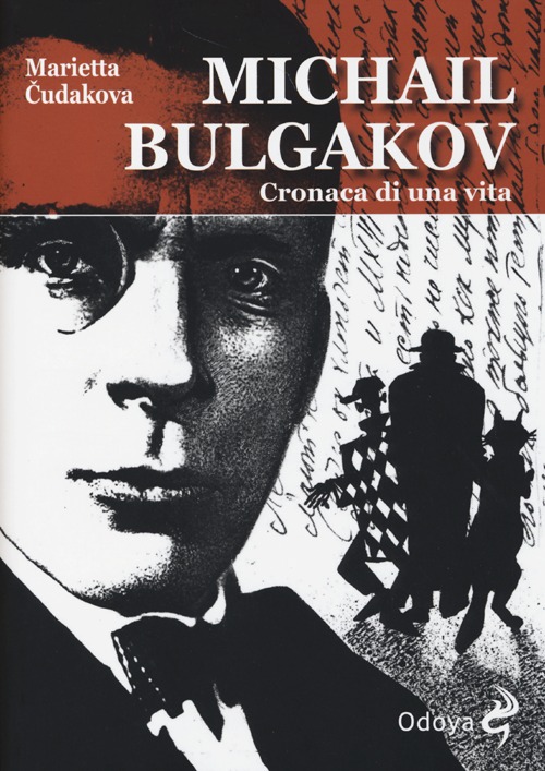 Michail Bulgakov. Cronaca di una vita