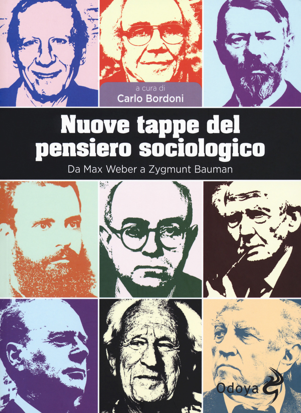 Nuove tappe del pensiero sociologico. Da Max Weber a Zygmunt Bauman