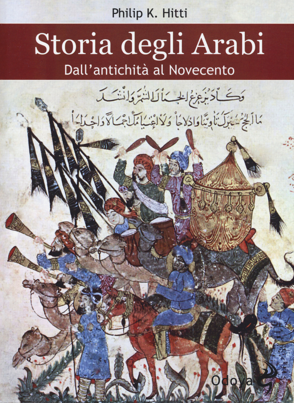 Storia degli Arabi. Dall'antichità al Novecento