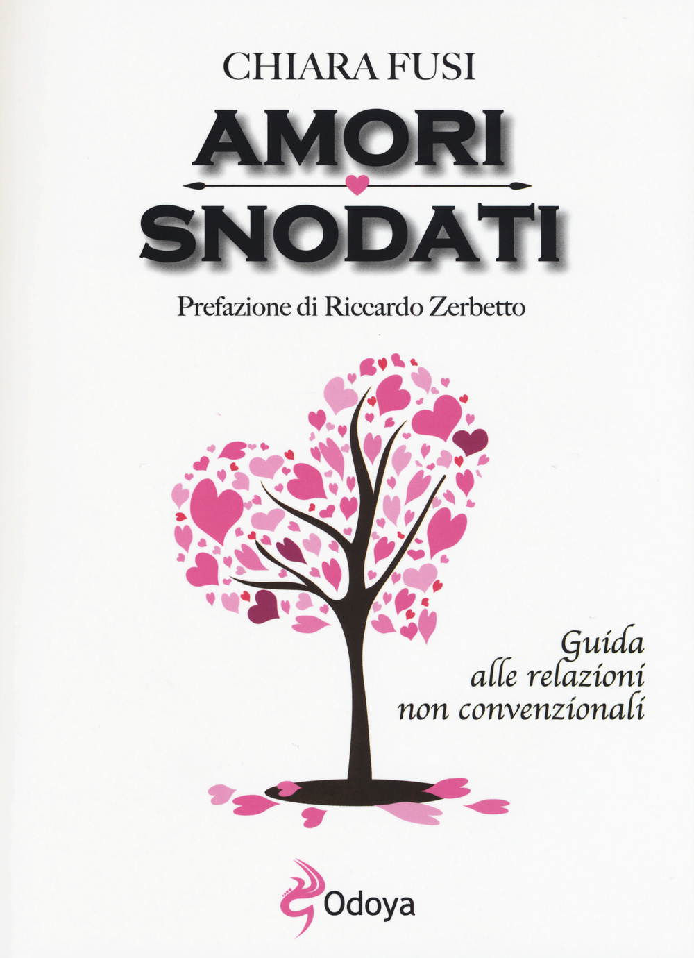 Amori snodati. Guida alle relazioni non convenzionali