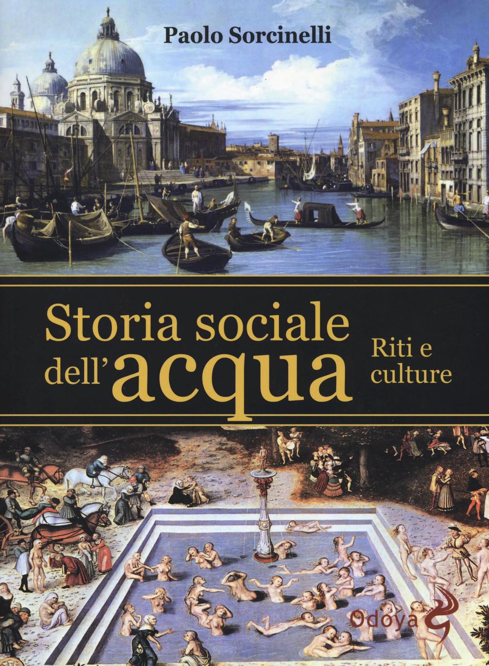 Storia sociale dell'acqua. Riti e culture