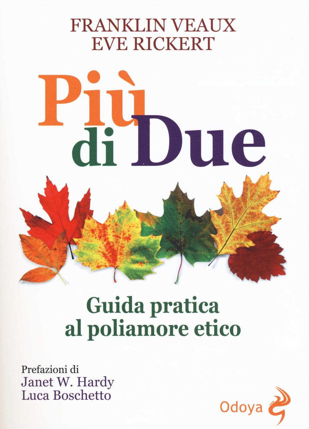 Più di due. Guida pratica al poliamore etico