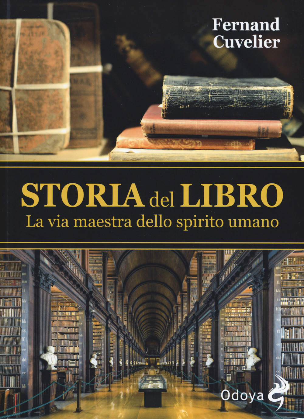 Storia del libro. La via maestra dello spirito umano