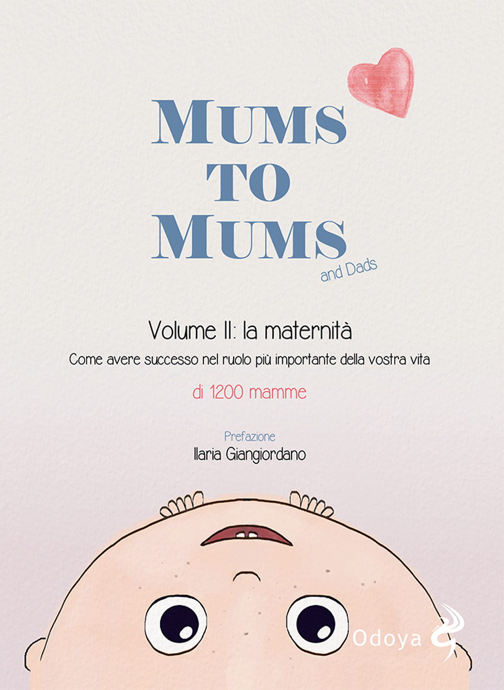 Mums to mums. Vol. 2: La maternità