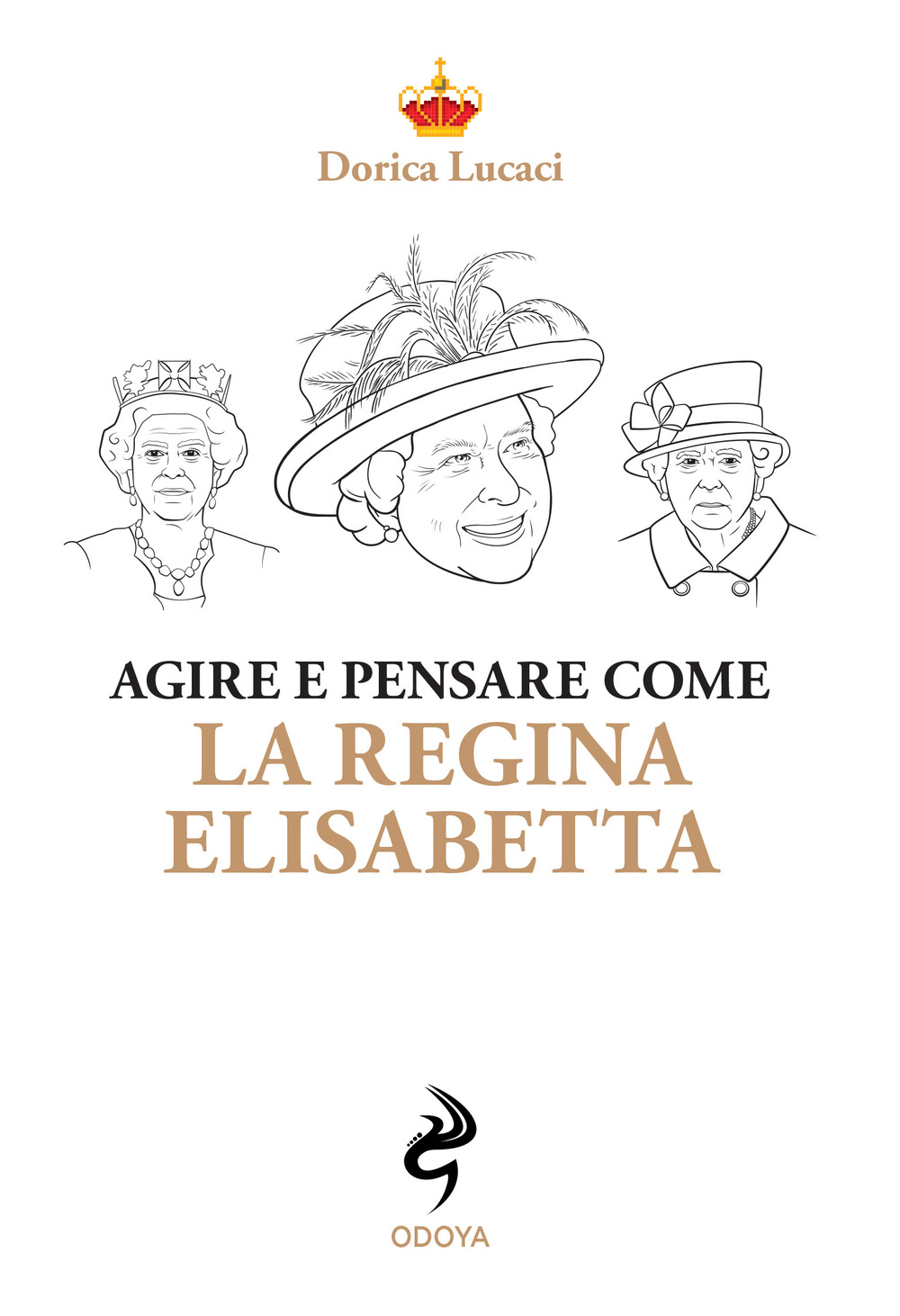 Agire e pensare come la Regina Elisabetta