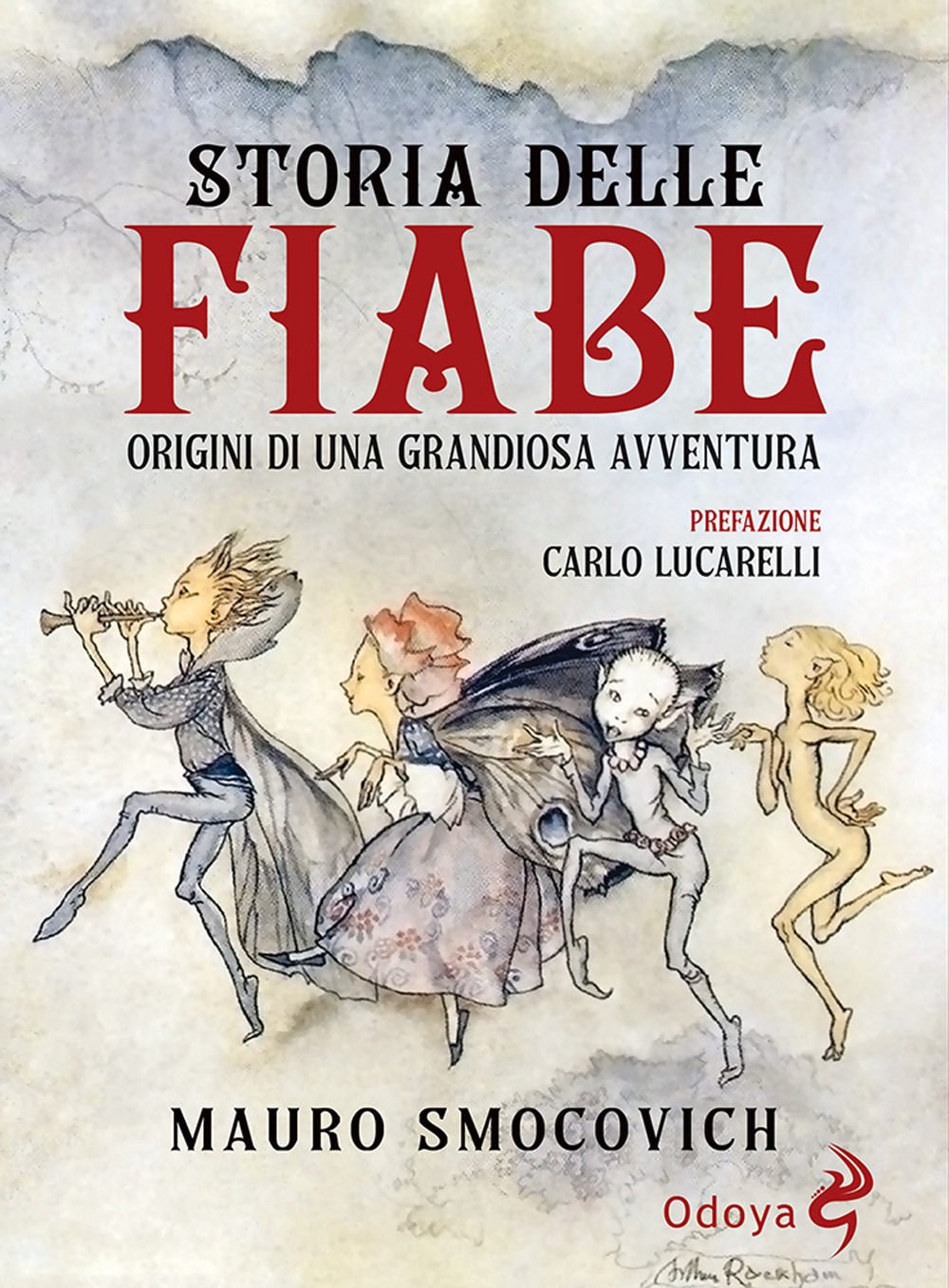 Storia delle Fiabe. Origini di una grandiosa avventura