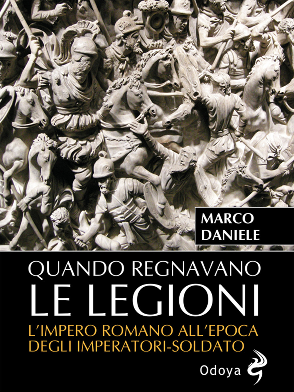 Quando regnavano le legioni. L'impero romano all'epoca degli imperatori-soldato