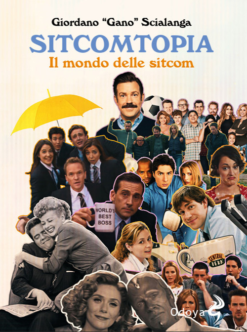 Sitcomtopia. Il mondo delle sitcom