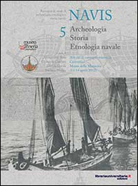 Navis. Archeologia, storia, etnologia navale