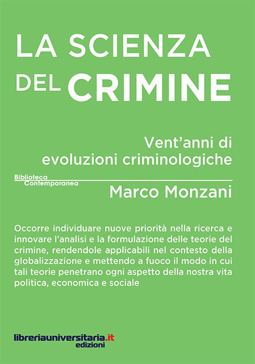 La scienza del crimine. Vent'anni di evoluzioni criminologiche