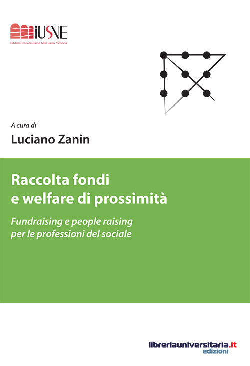 Raccolta fondi e welfare di prossimità. Fundraising e people raising per le professioni del sociale