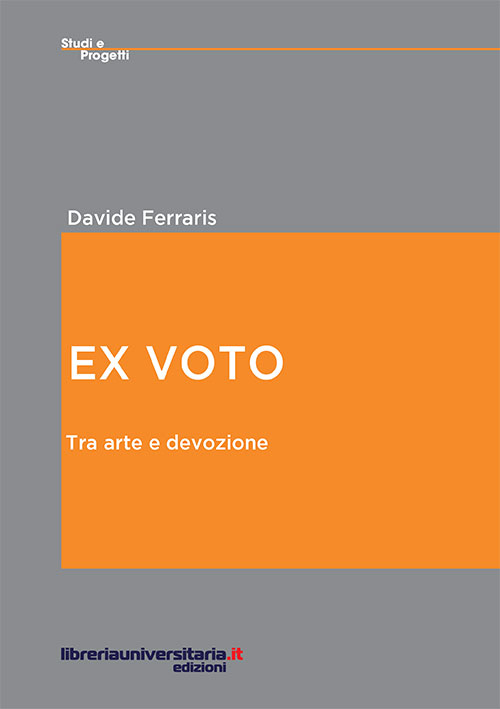 Ex voto. Tra arte e devozione