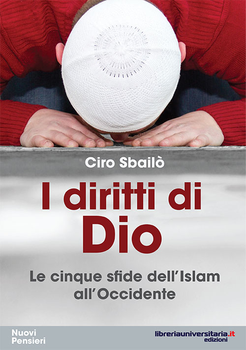 I diritti di Dio. Le cinque sfide dell'Islam all'Occidente