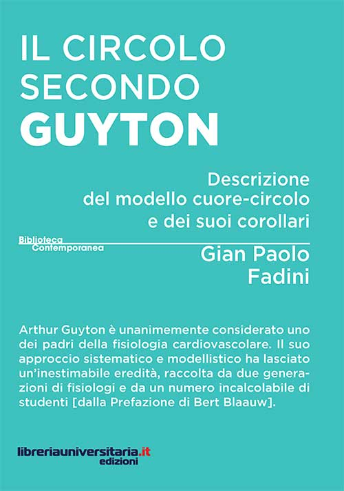 Il circolo secondo Guyton. Descrizione del modello cuore-circolo e dei suoi corollari