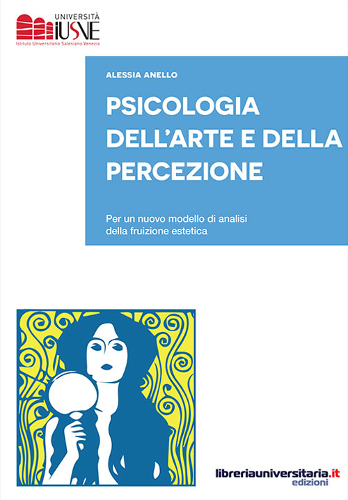 Psicologia dell'arte e della percezione. Per un nuovo modello di analisi della fruizione estetica