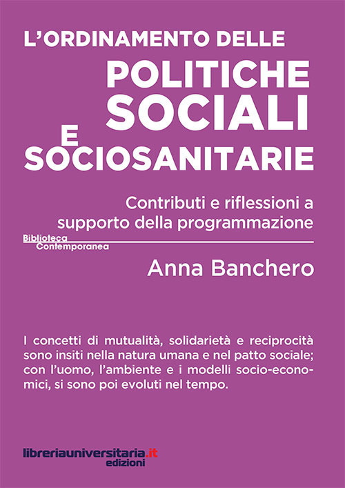 L'ordinamento delle politiche sociali e sociosanitarie. Contributi e riflessioni a supporto della programmazione