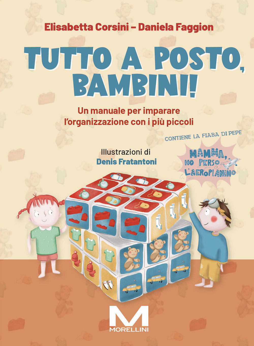 Tutto a posto, bambini! Un manuale per imparare l'organizzazione con i più piccoli. Ediz. illustrata