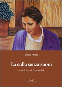 La culla senza suoni. Vita di Carmelo Coppolino Billè