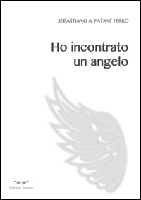 Ho incontrato un angelo