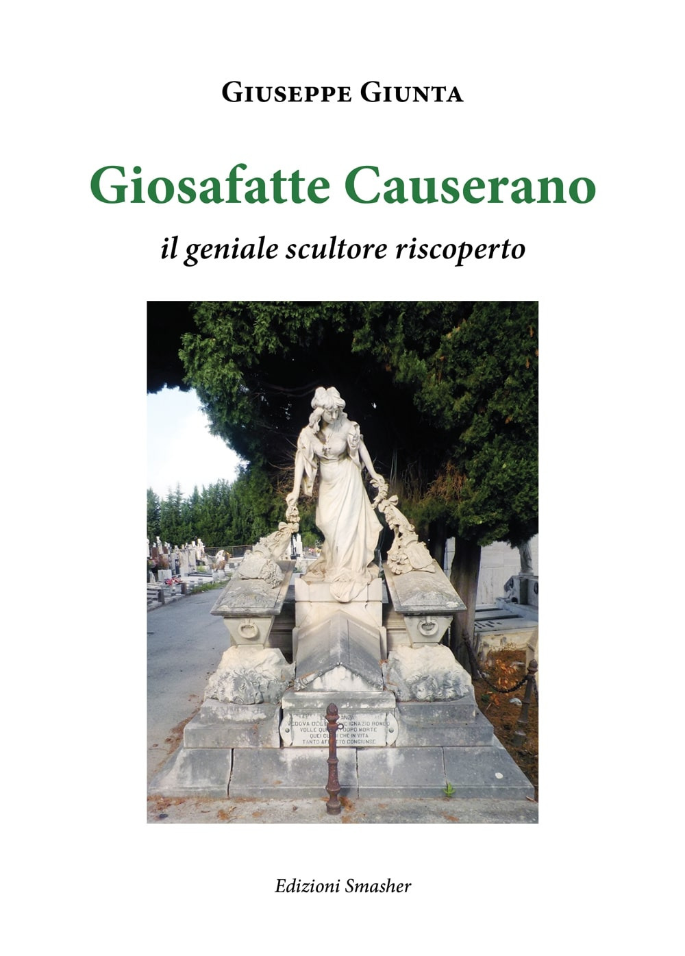 Giosafatte Causerano. Il geniale scultore riscoperto