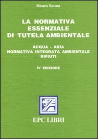 La normativa essenziale di tutela ambientale