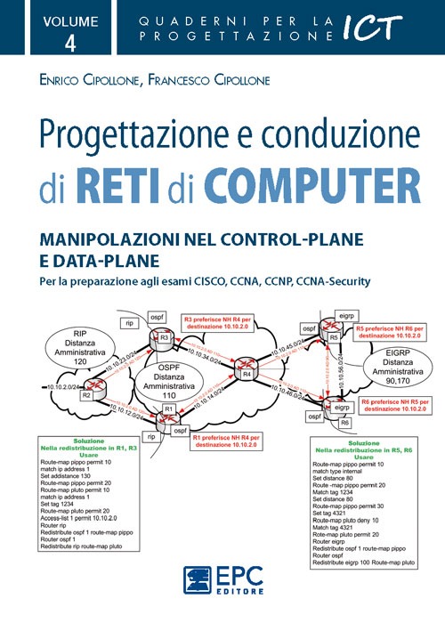Progettazione e conduzione di reti di computer. Ediz. illustrata. Vol. 4: Manipolazione nel control-plane e data-plane