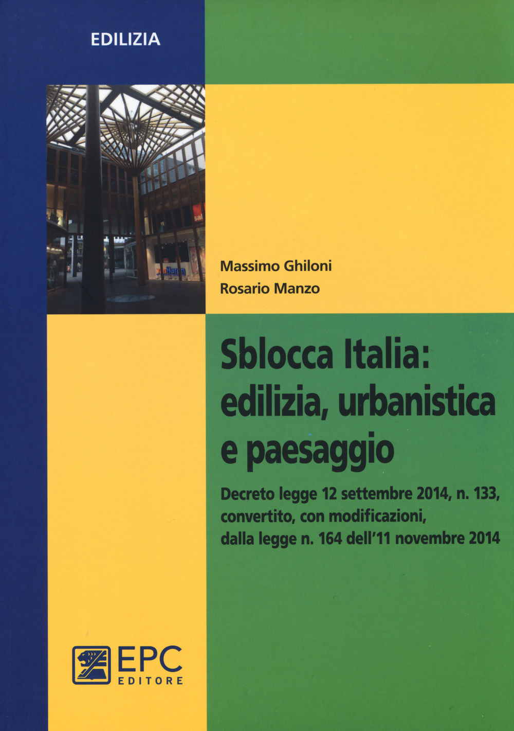 Sblocca Italia. Edilizia, urbanistica e paesaggio