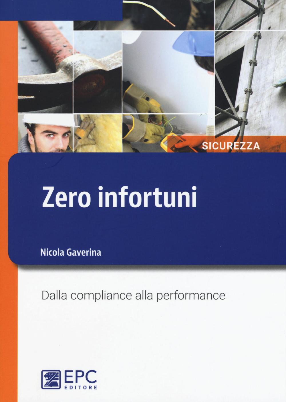 Zero infortuni. Dalla compliance alla performance