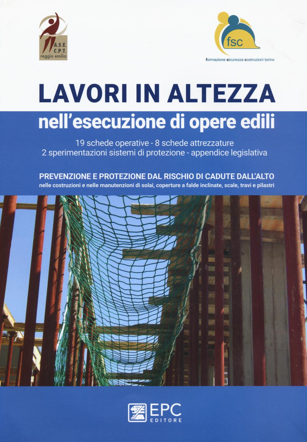 Lavori in altezza nell'esecuzioni di opere edili. . Nuova ediz.