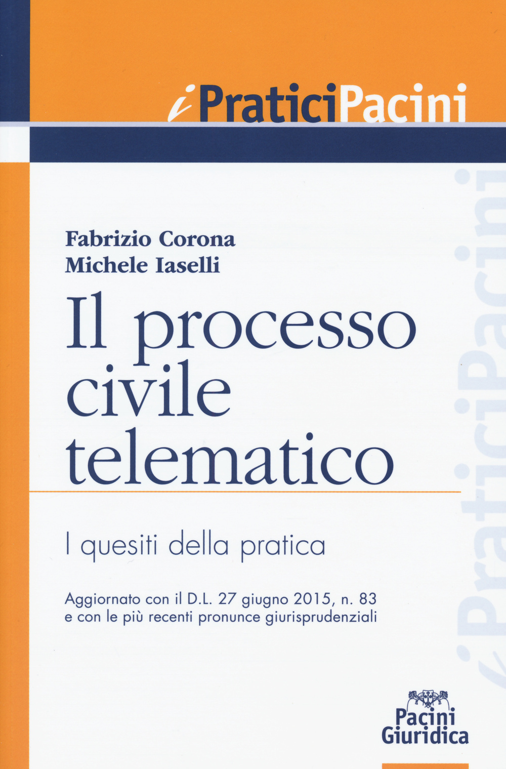 Il processo civile telematico. I quesiti della pratica