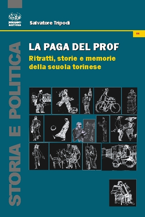 La paga del prof. Ritratti, storie e memorie della scuola torinese