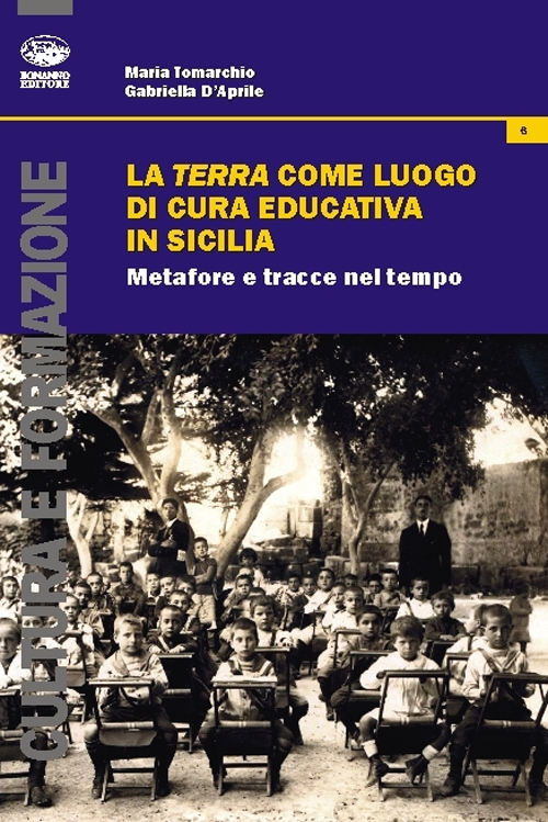 La terra come luogo di cura educativa in Sicilia. Metafore e tracce nel tempo