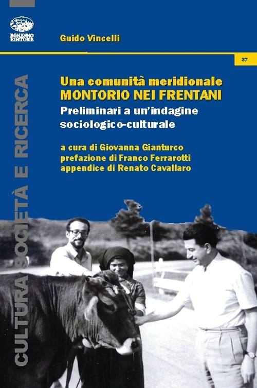 Una comunità meridionale. Montorio nei Frentani. Preliminari a un'indagine sociologico-culturale