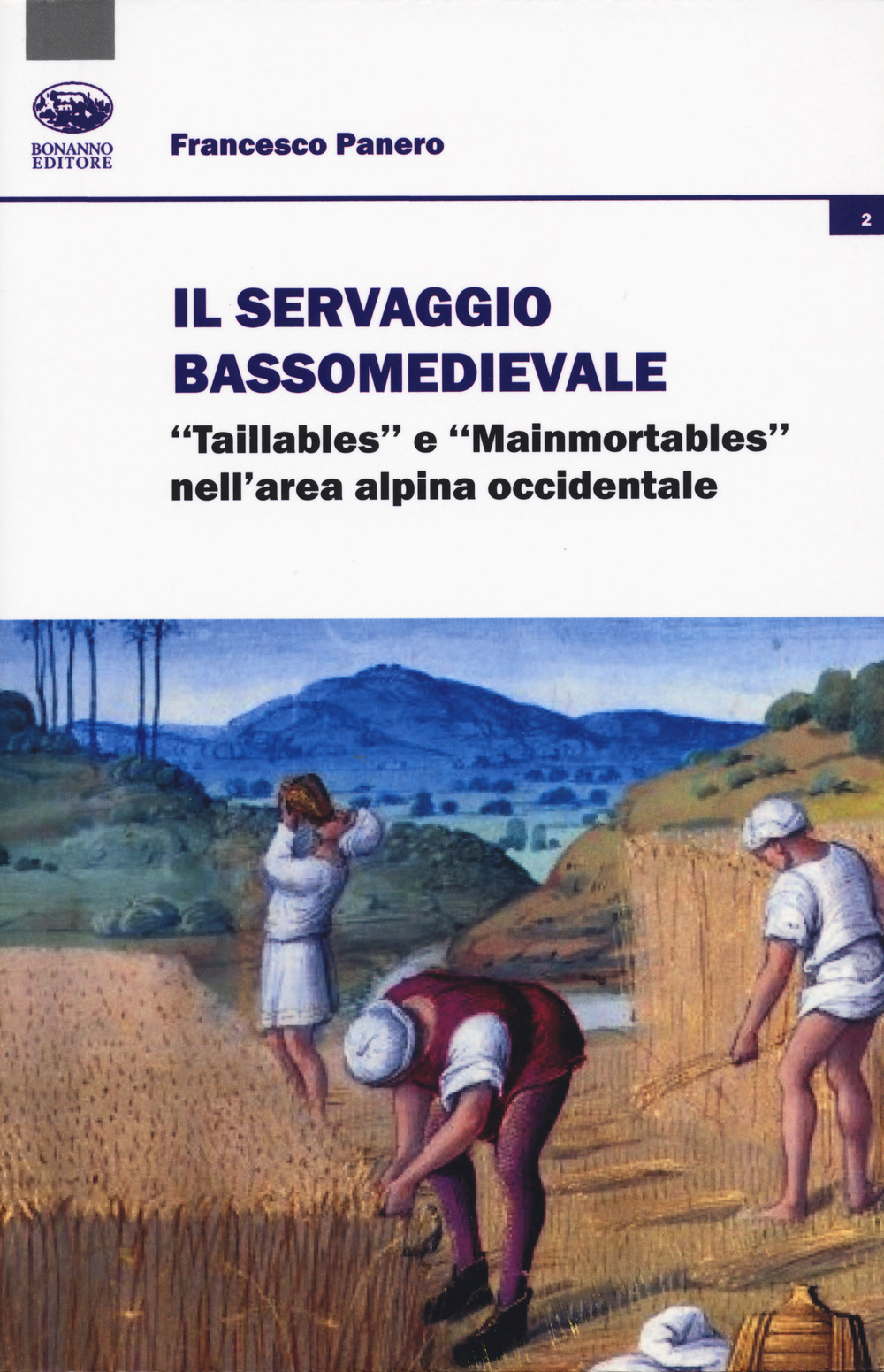 Il servaggio bassomedievale. «Taillables» e «mainmortables» nell'area alpina occidentale