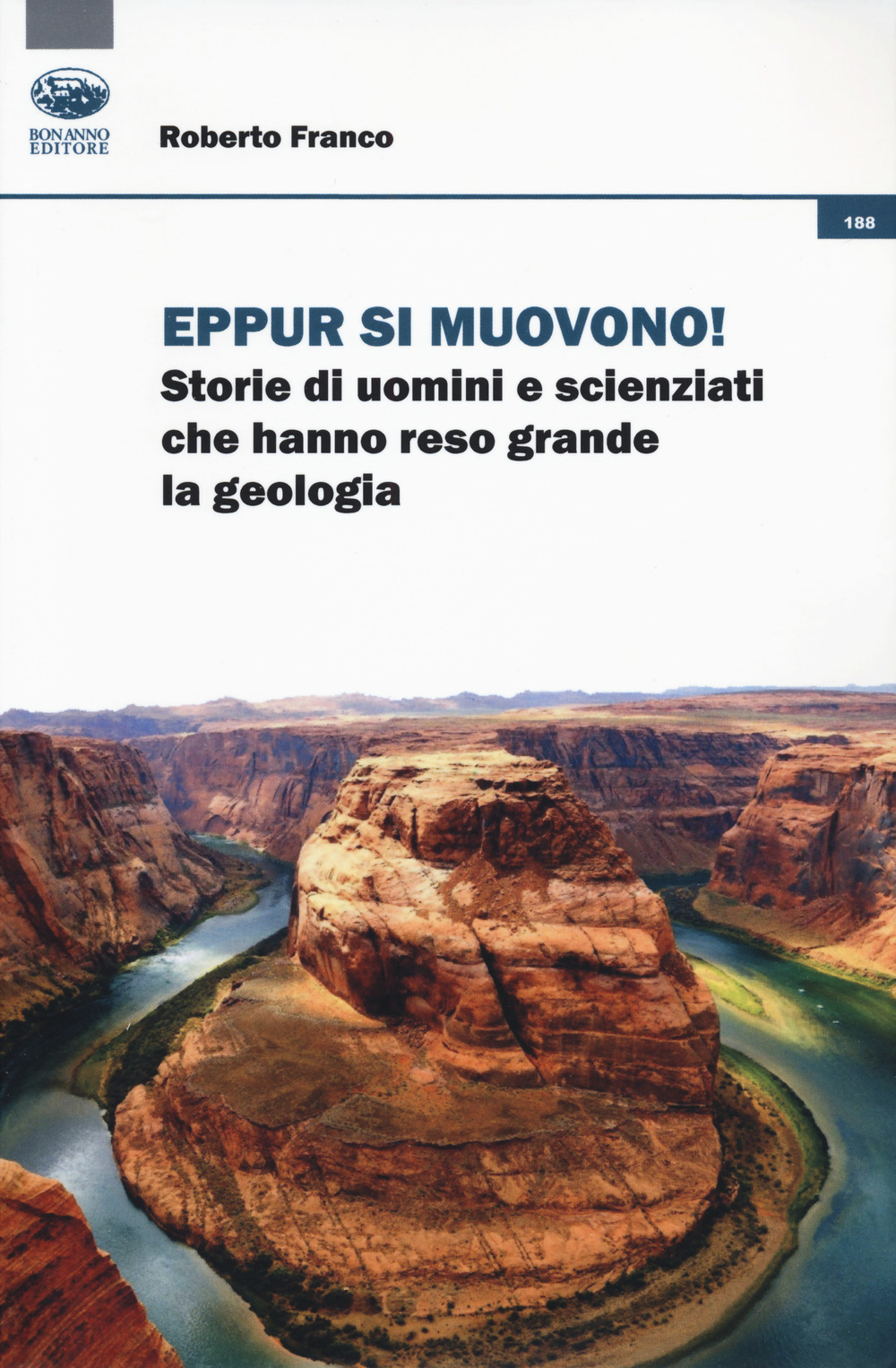 Eppur si muovono! Storie di uomini che hanno reso grande la geologia