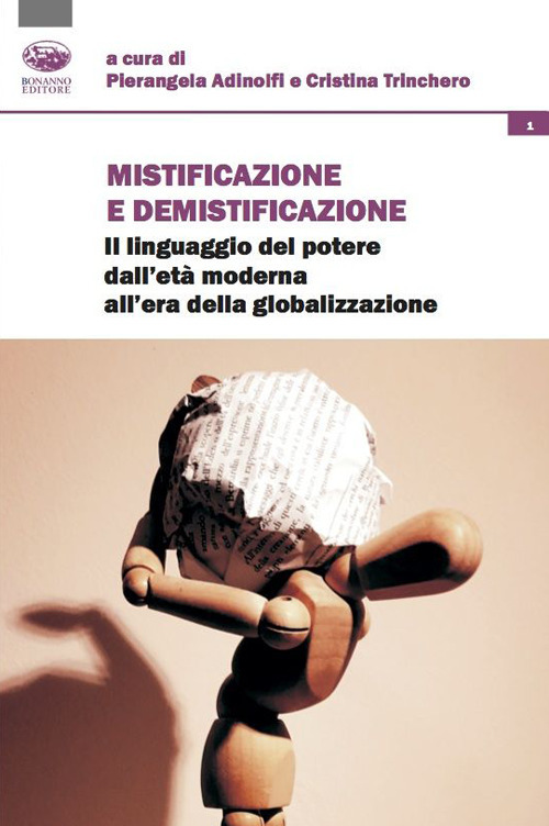 Mistificazione e demistificazione. Il linguaggio del potere dall'età moderna all'era della globalizzazione