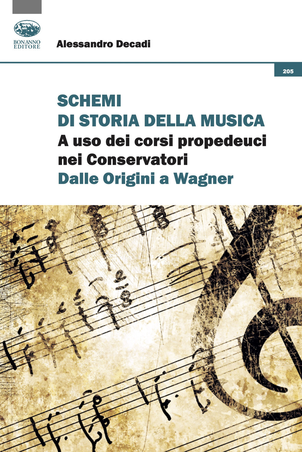 Schemi di storia della musica. A uso dei corsi propedeutici nei Conservatori. Dalle origini a Wagner