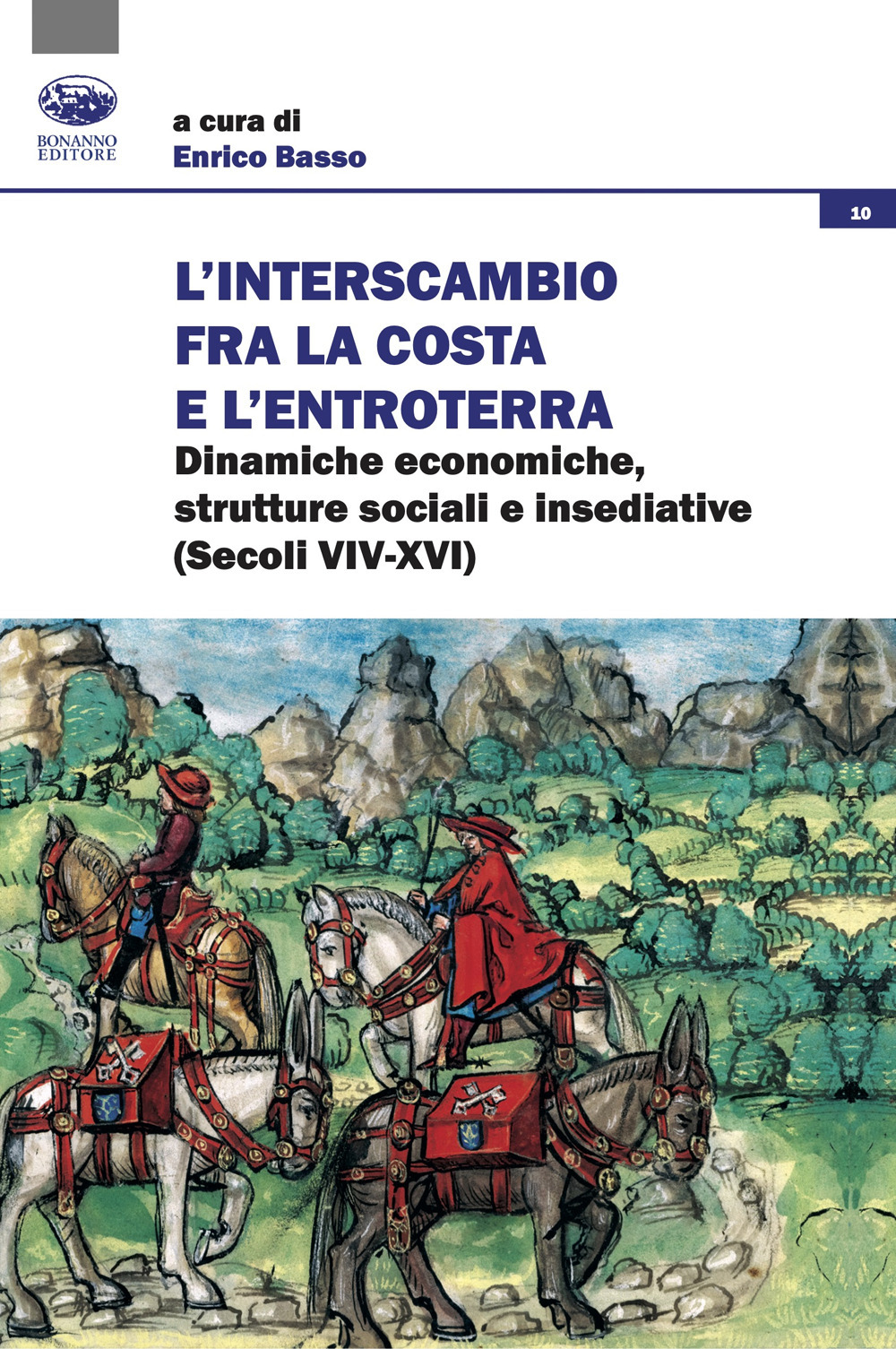 L'interscambio tra la costa e l'entroterra. Dinamiche economiche, strutture sociali e insediative (secoli XIV-XVI)