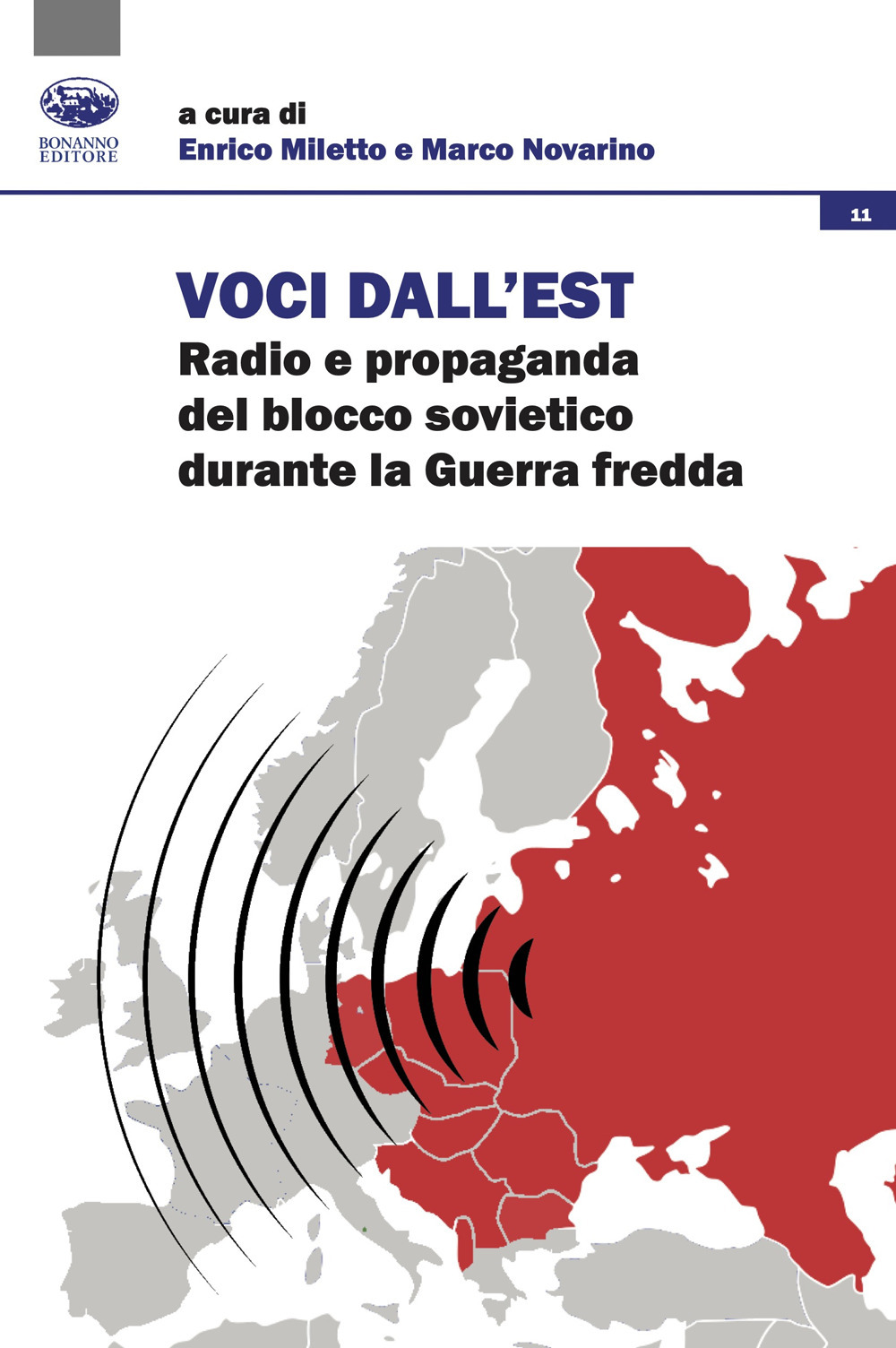 Voci dall'est. Radio e propaganda del blocco sovietico durante la Guerra fredda