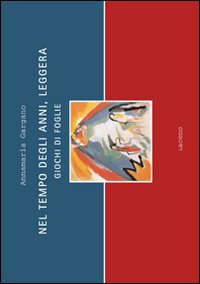 Nel tempo degli anni, leggera. Giochi di foglie