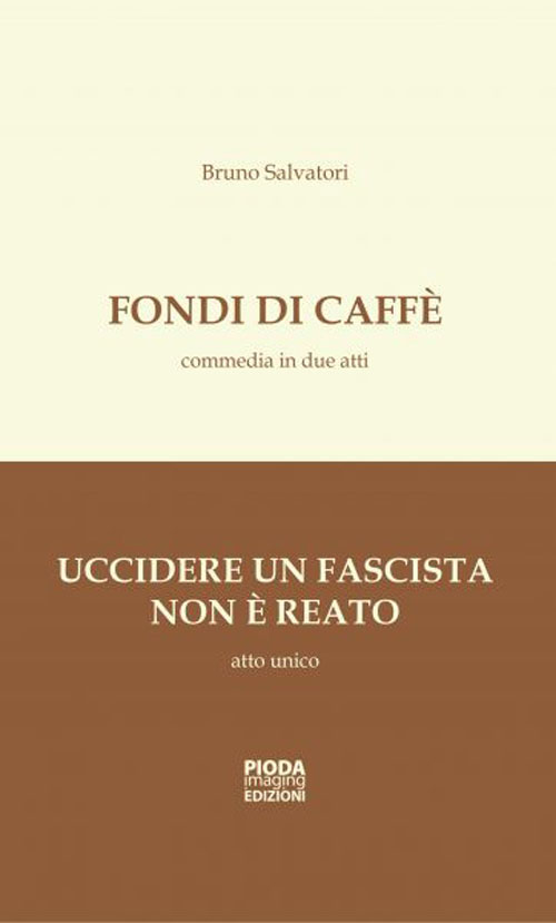 Fondi di caffè-Uccidere un fascista non è reato