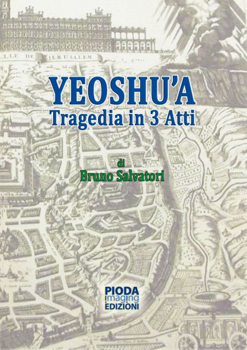 Yeoshu'a. Tragedia in tre atti