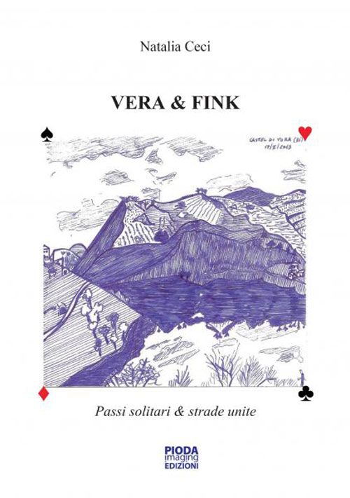 Vera & Fink. Passi solitari & strade unite