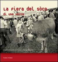 La fiera del Sòco di una volta. Ediz. illustrata