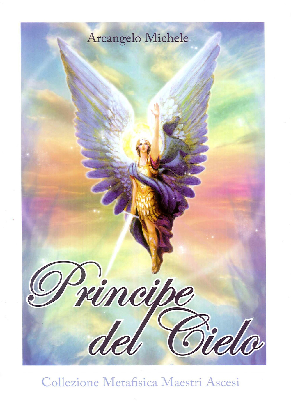 Principe del cielo. Arcangelo Michele