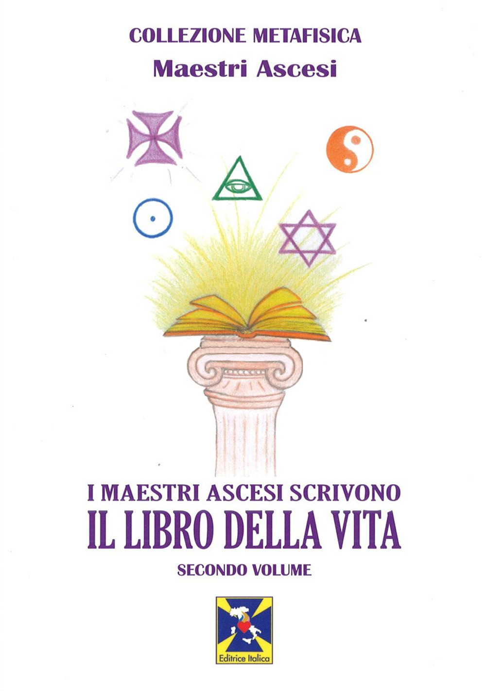 I maestri ascesi scrivono il libro della vita