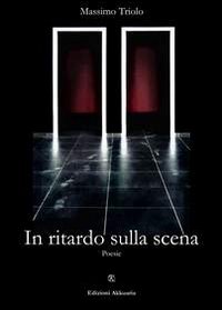 In ritardo sulla scena