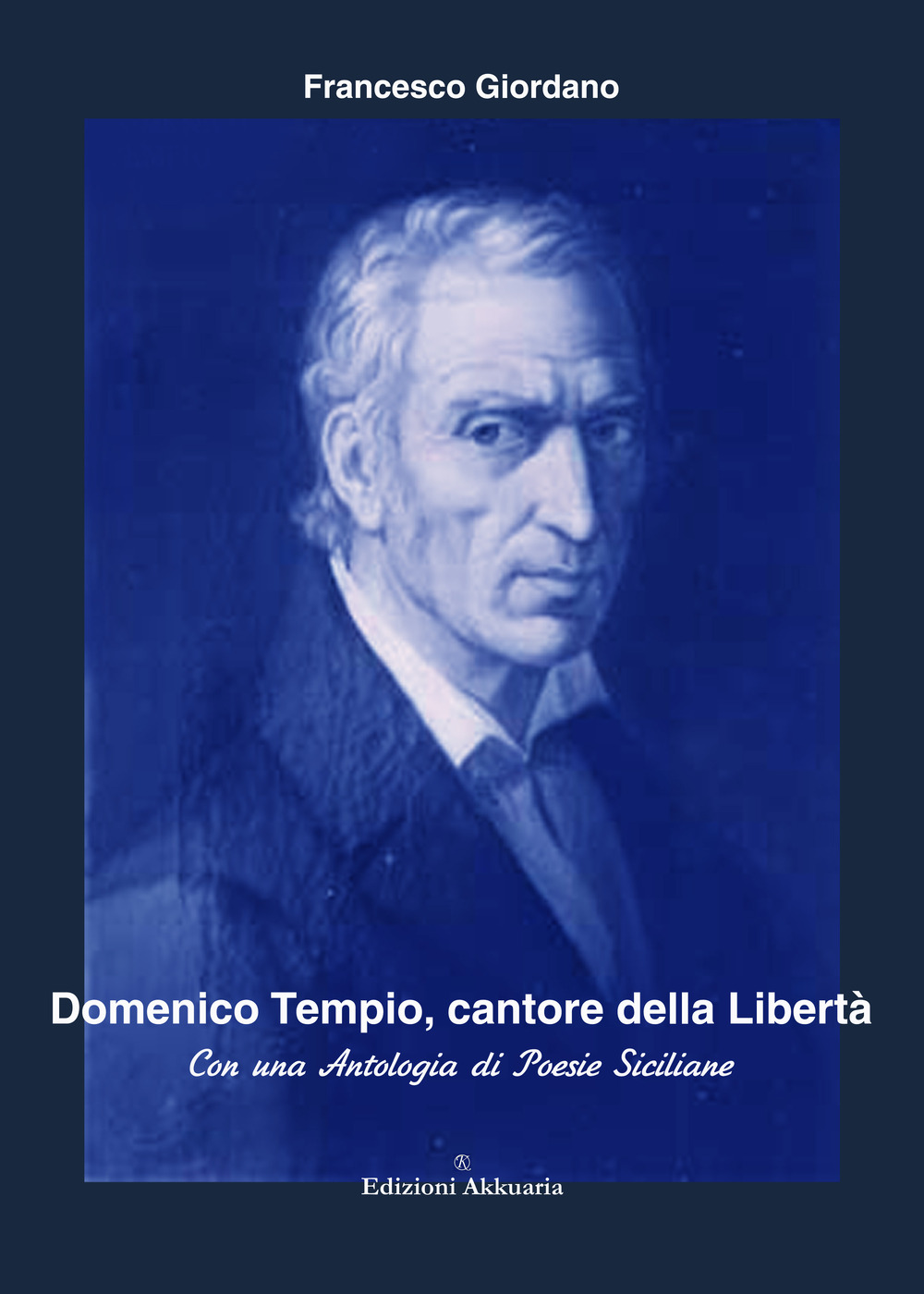 Domenico Tempio, cantore della libertà. Con una antologia di poesie siciliane